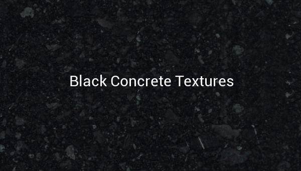 Black Concrete Textures