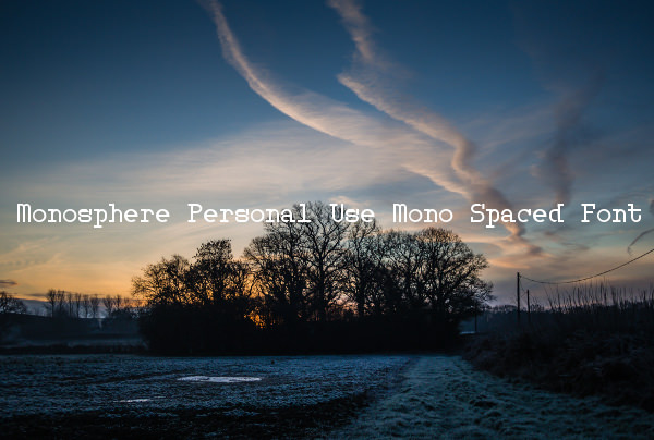 Monosphere Personal Use Mono Spaced Font